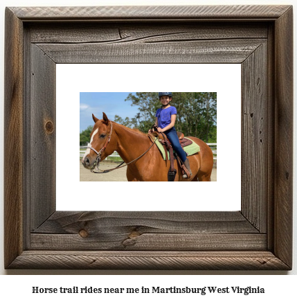 horse trail rides near me in Martinsburg, West Virginia